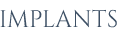 implants